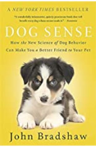 Dog Sense John Bradshaw