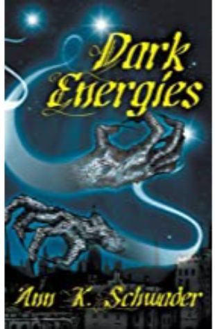 Dark Energies Ann K. Schwader