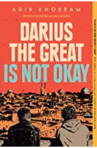 Darius the Great is Not Okay by Adib Khorram