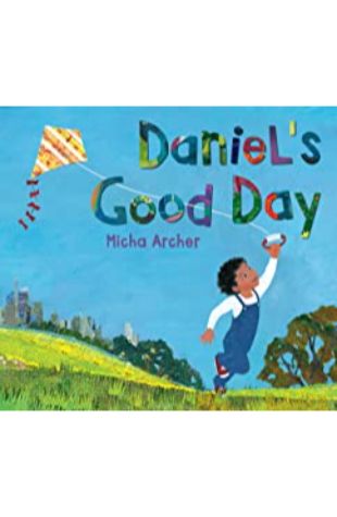 Daniel’s Good Day Micha Archer