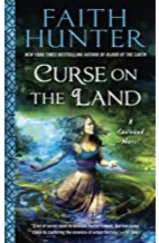 Curse on the Land: Soulwood, Book 2 by Faith Hunter