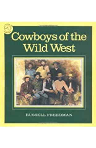 Cowboys of the Wild West Russell Freedman