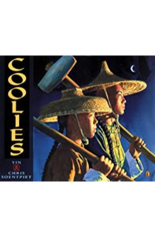Coolies Yin; illustrated by Chris Soentpiet
