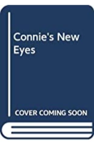Connie's New Eyes Bernard Wolf