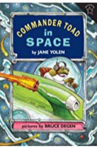 Commander Toad in Space Jane Yolen