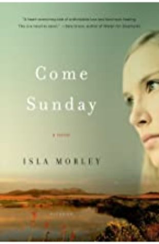 Come Sunday Isla Morley