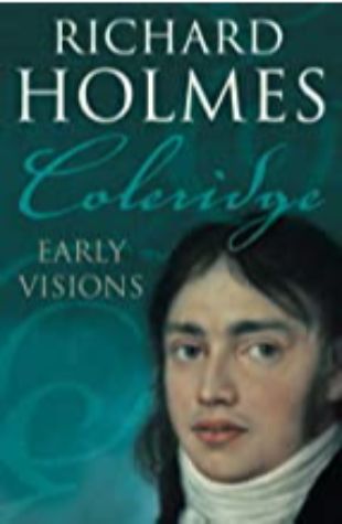 Coleridge: Early Visions by Richard Holmes