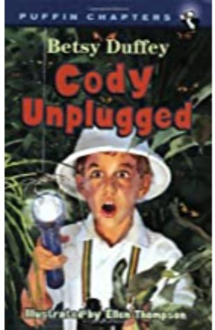 Cody Unplugged by Betsy Duffey