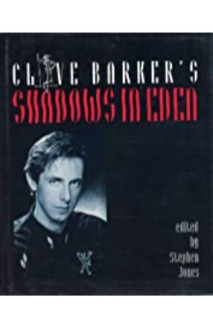 Clive Barker's Shadows in Eden Stephen Jones