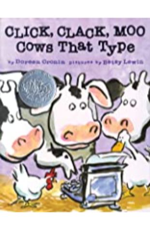 Click, Clack, Moo : Cows That Type Doreen Cronin; illustrated by Betsy Lewin