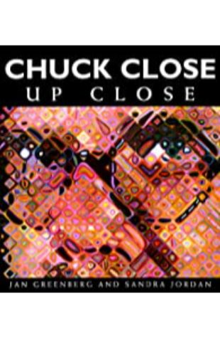 Chuck Close Up Close Jan Greenberg and Sandra Jordan
