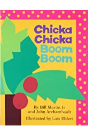 Chicka Chicka Boom Boom Bill Martin Jr.