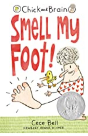 Chick and Brain: Smell My Foot! Cece Bell