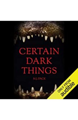 Certain Dark Things M.J. Pack
