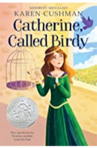 Catherine, Called Birdy Karen Cushman