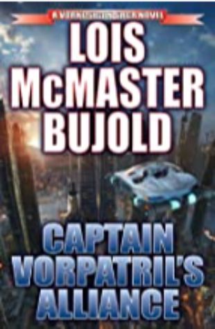 Captain Vorpatril's Alliance: Vorkosigan Saga #15 Lois McMaster Bujold