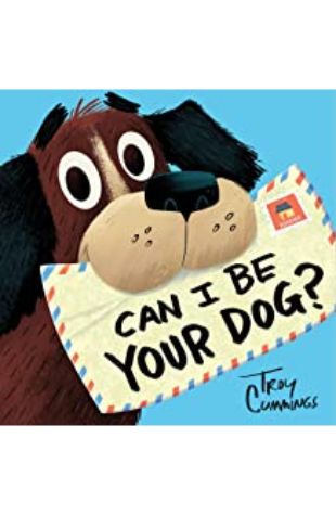 Can I be Your Dog? by Troy Cummings