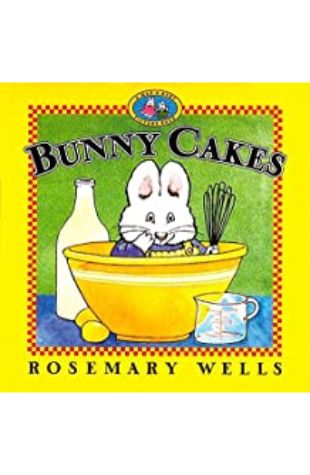 Bunny Cakes Rosemary Wells