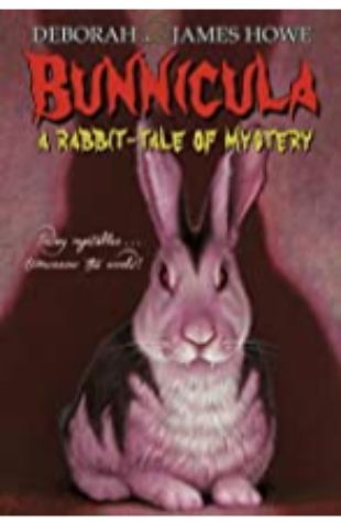 Bunnicula: A Rabbit-Tale of Mystery (Bunnicula, book 1) Deborah Howe, James Howe, illustrated by Alan Daniel