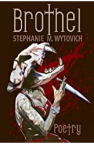 Brothel by Stephanie M. Wytovich