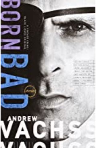 Born Bad Andrew Vachss