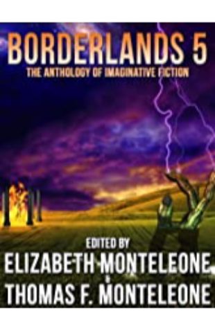 Borderlands 5 by Elizabeth Monteleone & Thomas F. Monteleone