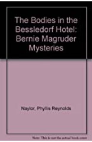 Bodies in the Besseldorf Hotel (Besseldorf Hotel, book 2) Phyllis R. Naylor