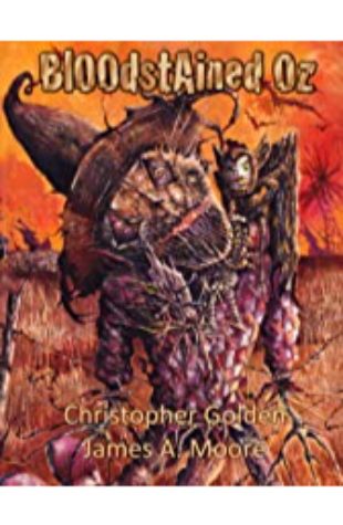 Bloodstained Oz Christopher Golden & James A. Moore