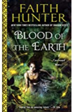 Blood of the Earth: Soulwood, Book 1 Faith Hunter