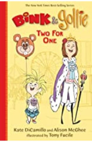 Bink and Gollie: Two for One Kate DiCamillo