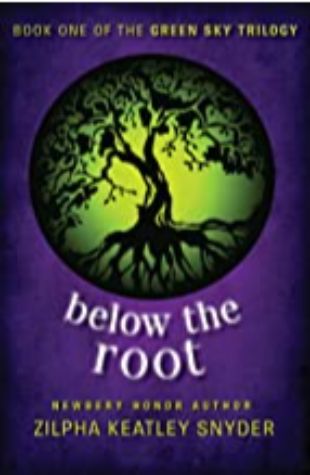 Below the Root Zilpha Keatley Snyder