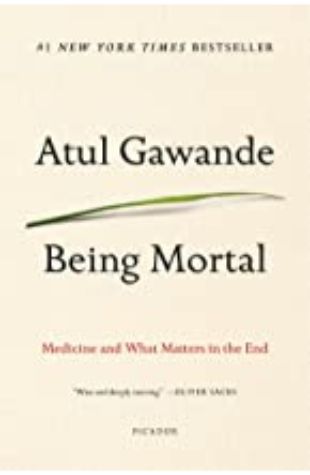 Being Mortal Atul Gawande