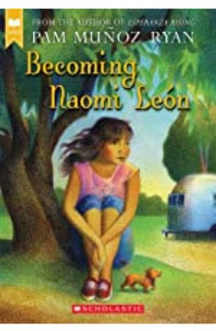 Becoming Naomi Leon Pam Munoz Ryan