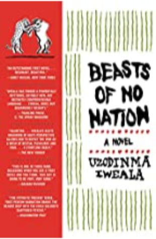 Beasts of No Nation Uzodinma Iweala