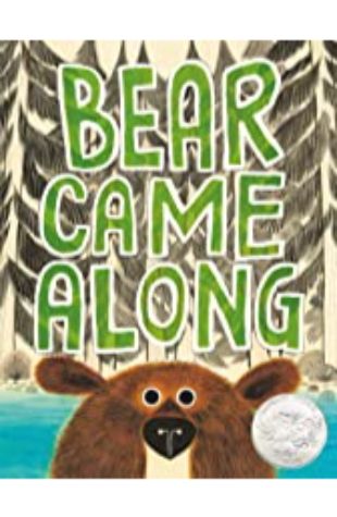 Bear Came Along LeUyen Pham