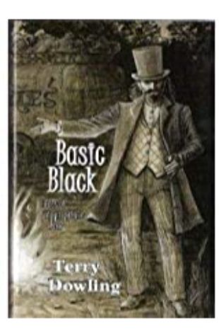 Basic Black: Tales of Appropriate Fear Terry Dowling