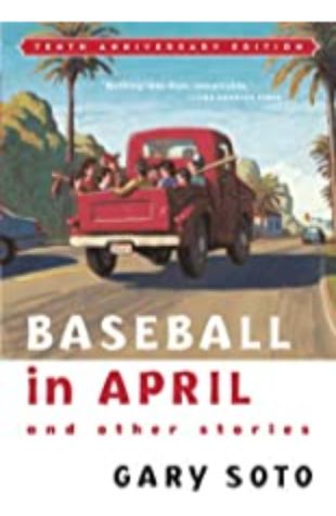 Baseball in April and Other Stories Gary Soto