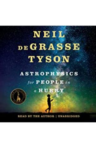 Astrophysics for People in a Hurry Neil deGrasse Tyson