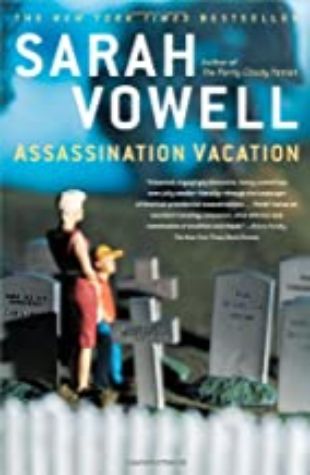 Assassination Vacation Sarah Vowell