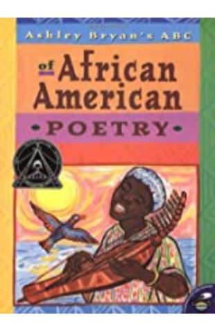 Ashley Bryan's ABC of African American Poetry Ashley Bryan