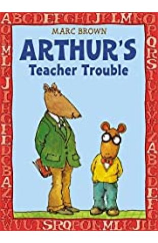 Arthur’s Teacher Trouble Marc Brown