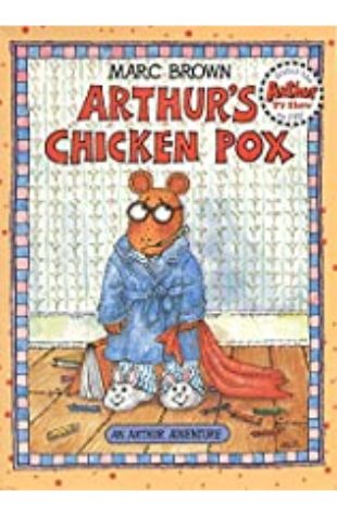 Arthur’s Chicken Pox Marc Brown