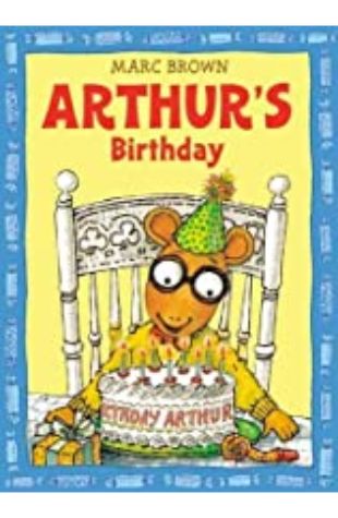 Arthur’s Birthday Marc Brown