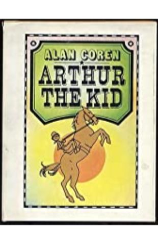 Arthur the Kid (Arthur, book 4) Alan Coren