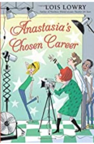 Anastasia's Chosen Career (Anastasia Krupnik, book 7) Lois Lowry