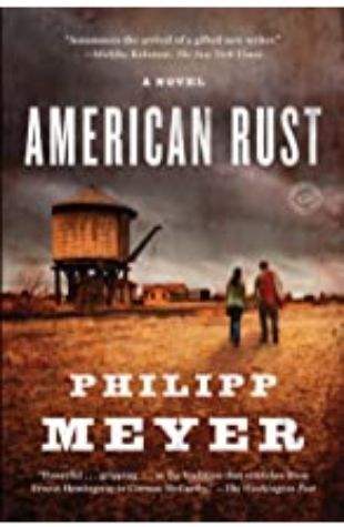 American Rust, by Philipp Meyer