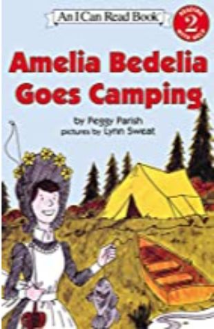 Amelia Bedelia Goes Camping Peggy Parish