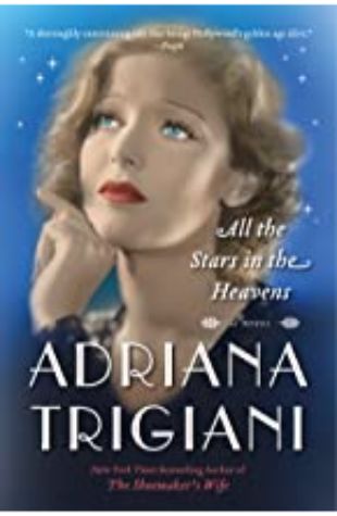 All the Stars in Heaven Adriana Trigiani