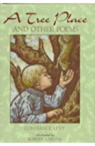 A Tree Place and Other Poems Constance Levy