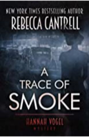 A Trace of Smoke by Rebecca Cantrell